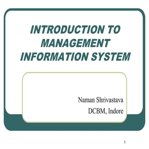 Introduction to mis, dcbm, naman