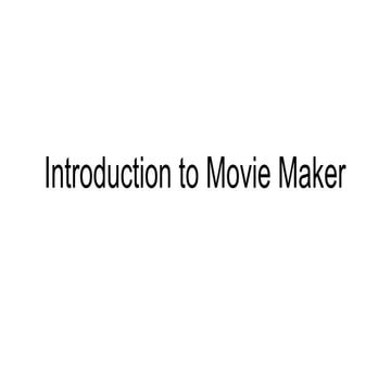 Introduction to Movie Maker