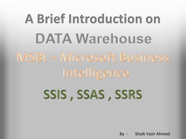 Introduction To Msbi By Yasir