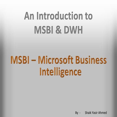 Introduction To Msbi By Yasir