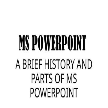 INTRODUCTION TO MS POWERPOINT AND BRIEF HISTORY | PPTX
