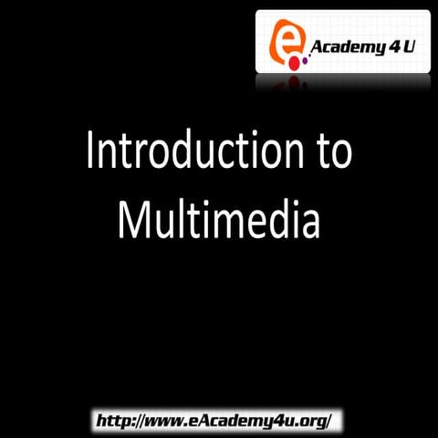 Introduction to multimedia