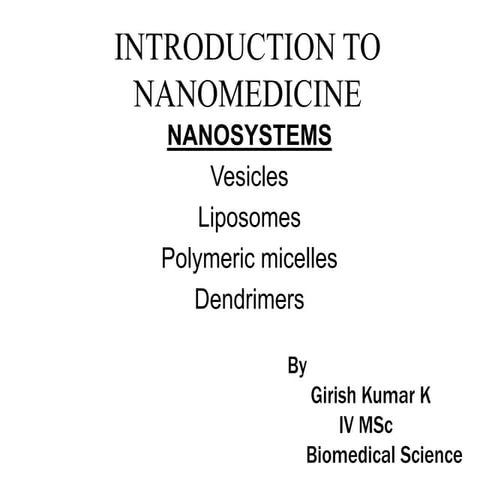 NANOSYSTEMS - Vesicles, Liposomes, Polymeric micelles & Dendrimers