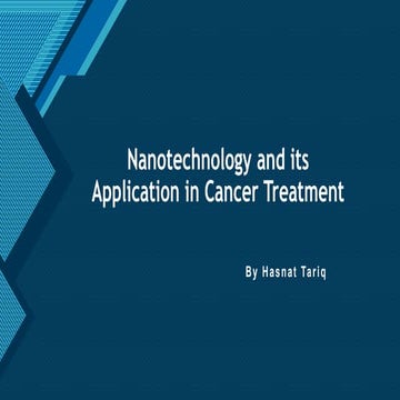 Nanotechnology and its Application in Cancer Treatment