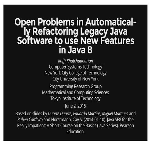Open Problems in Automatically Refactoring Legacy Java Software to use ...