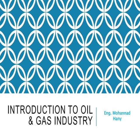Introduction to oil and gas industry  