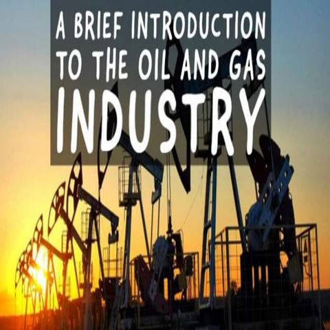 Introduction to oil & gas industry