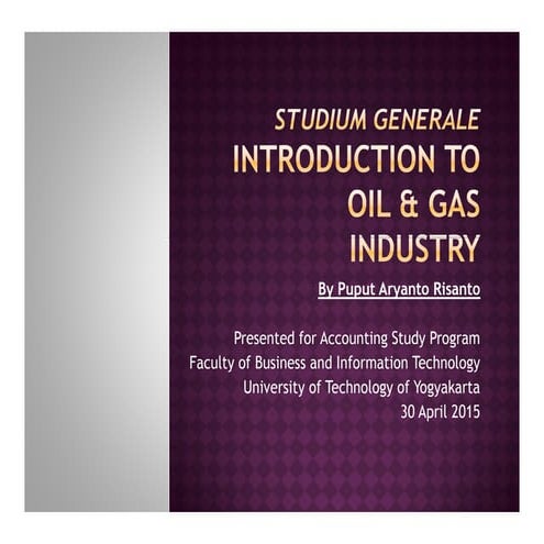 Introduction to oil & gas industry for economic student