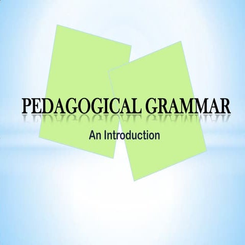 Introduction topedagogicalgrammar