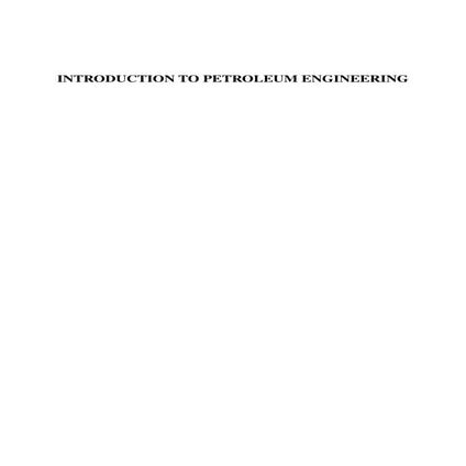Introduction to Petroleum Engineering by John R. Fanchi.pdf