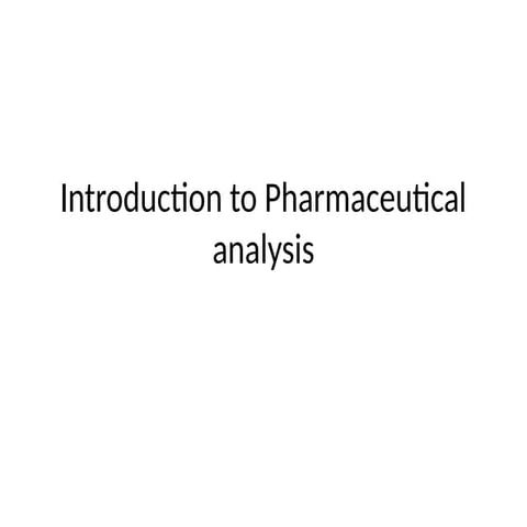 Introduction To Pharmaceutical Analysis Pptx
