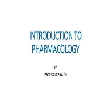 Unit-1: General pharmacology :Introduction to pharmacology