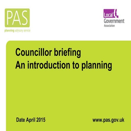 Councillor Briefing: An introduction to planning | PPT