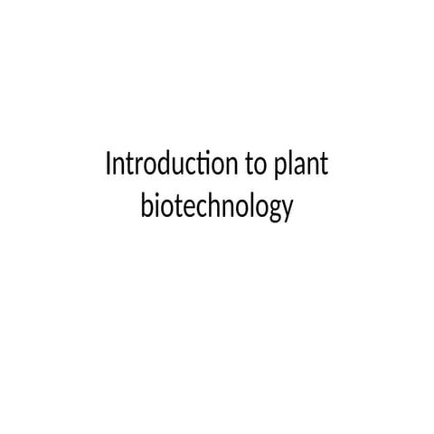 Introduction to plant biotechnology.pptx