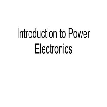 Introduction to and applications of Power Electronics