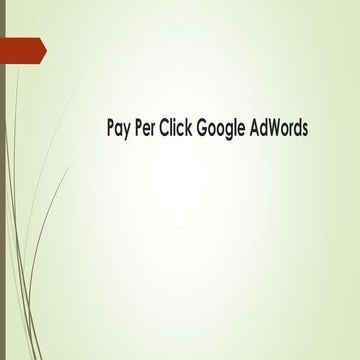 A Brief of Google AdWords Pay Per Click