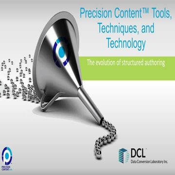 Precision Content™ Tools, Techniques, and Technology