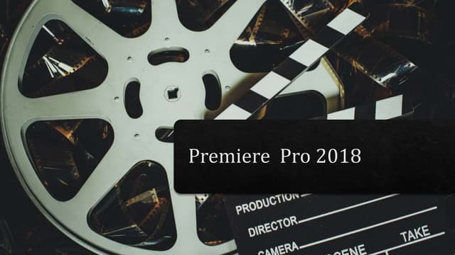 Introduction to Premiere 2018