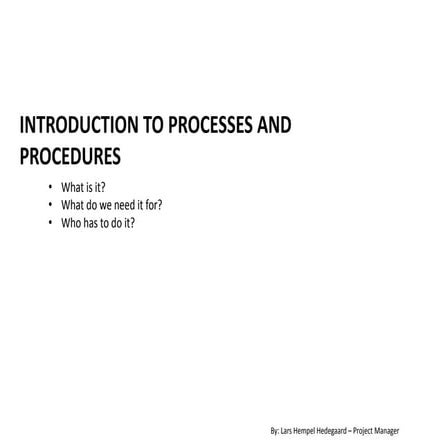 Introduction to processes and procedures