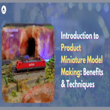 Introduction to Product Miniature Model Making Benefits & Techniques