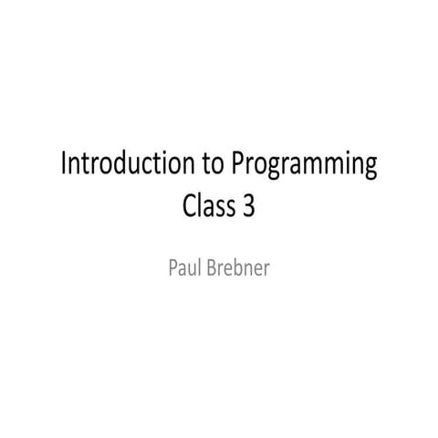 Introduction to programming - class 3 | PPT