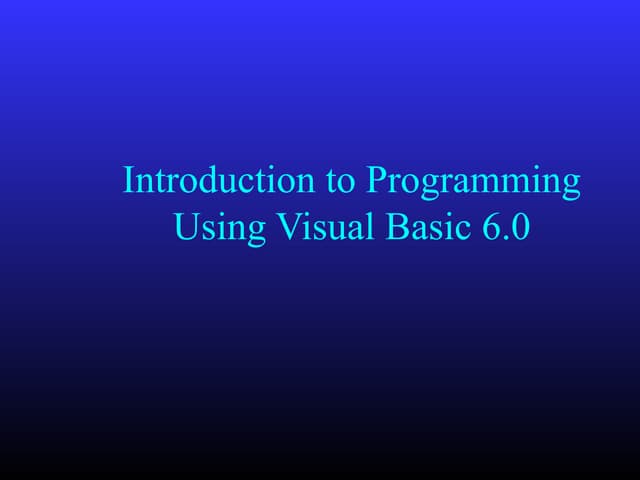 Introduction to programming using Visual Basic 6