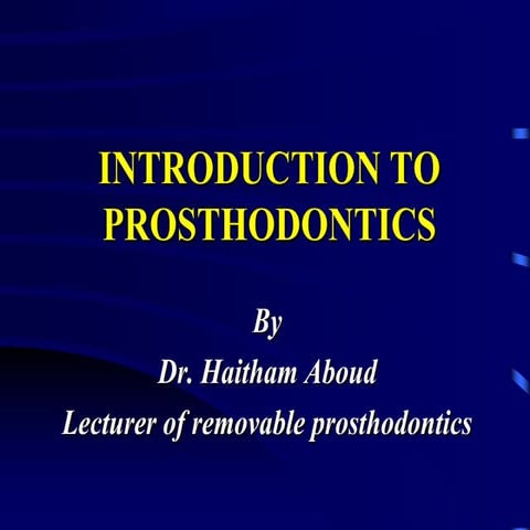 Introduction to Prosthodontics CD .ppt