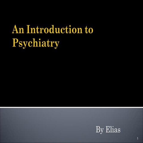 Introduction to psychiatry overviews.ppt