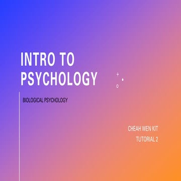 Introduction to Psychology - Topic 2 - Biological Psychology 