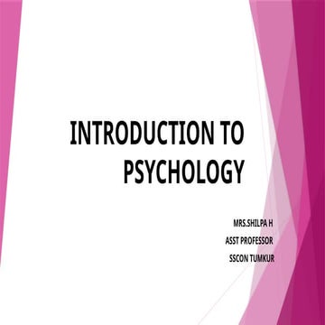INTRODUCTION TO PSYCHOLOGY PART 1.pptx FOR Bsc I SEMESTER BY Mrs.Shilpa Hotakar