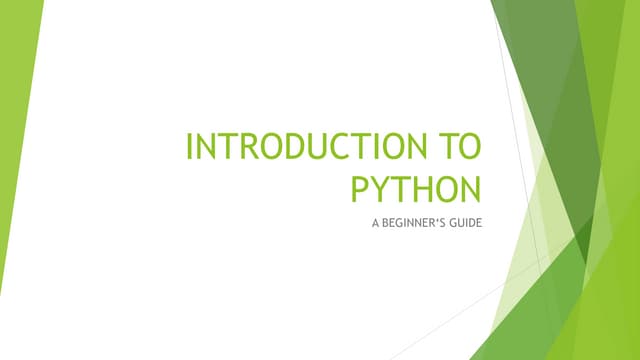 INTRODUCTION TO PYTHON (a beginner's guide).pptx