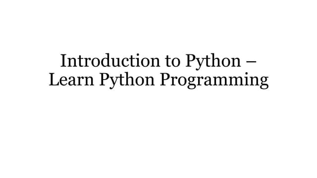 Introduction to Python – Learn Python Programming.pptx