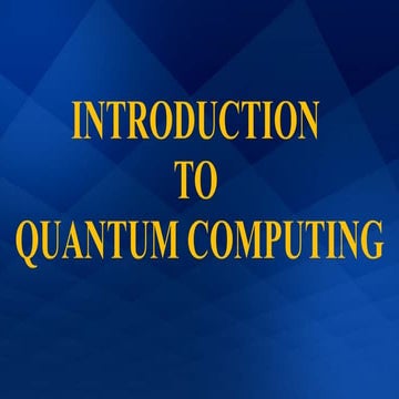 INTRODUCTION TO QUANTUM COMPUTING-1.pptx