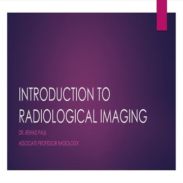 INTRODUCTION TO RADIOLOGICAL IMAGING.pptx