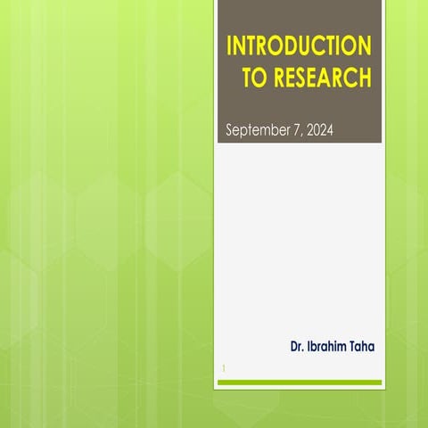 Introduction to Research Introduction to Research-1 .pptx