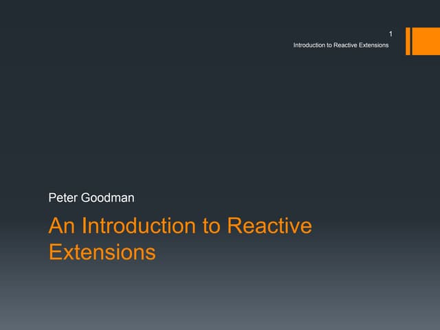 Introduction to Reactive Extensions