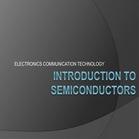 Electronics and Telecommunications:Introduction to semiconductors