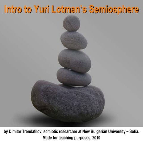 Introduction to Semiosphere - 2010