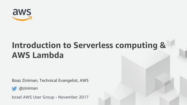 Introduction To Serverless Computing And Aws Lambda Aws Il Meetup Ppt Introduction To Serverless Computing And Aws Lambda Aws Il Meetup Ppt
