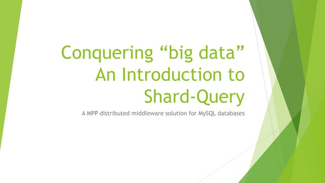 Conquering "big data": An introduction to shard query