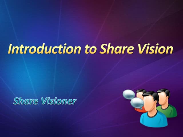 Introduction To Share Vision