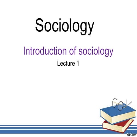 Introduction to sociology 1