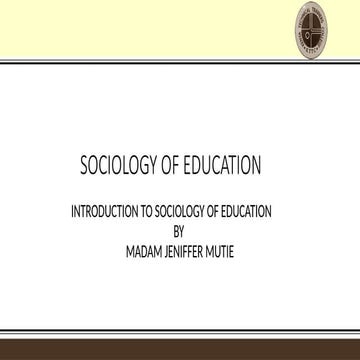 INTRODUCTION TO SOCIOLOGY OF EDUCATION EDITED (1).pptx