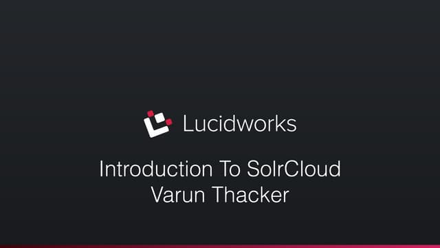 Introduction to SolrCloud