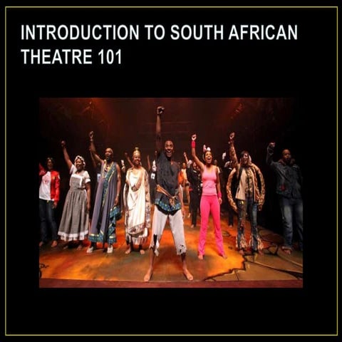 Introduction to south african theatre 101 grd 10