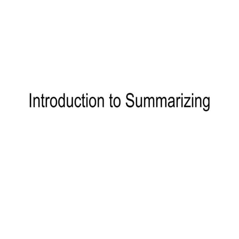 Introduction to Summarizing.ppt