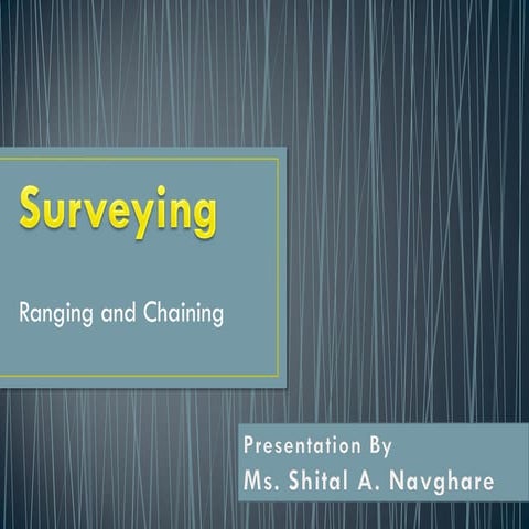 Introduction to surveying, ranging and chaining