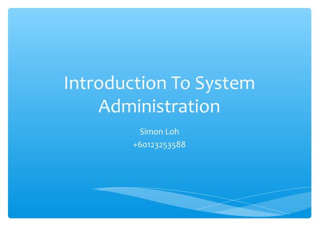 System Administration: Introduction to system administration