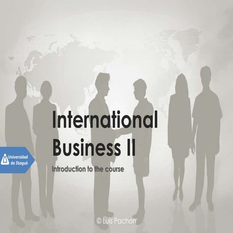 Introduction to the course of International Business II