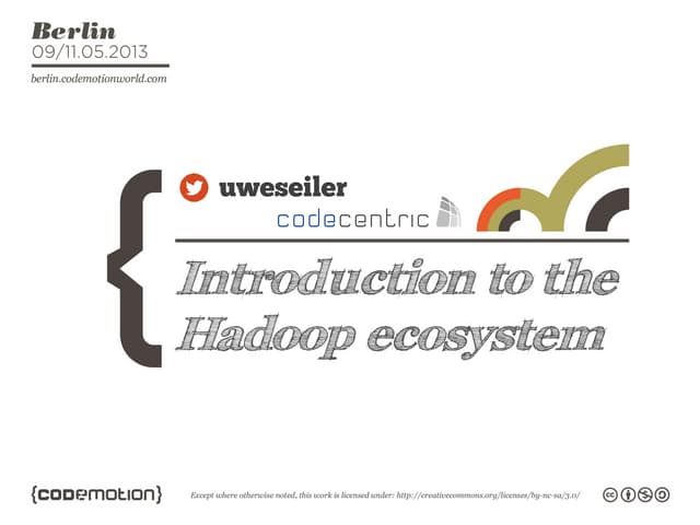 Introduction to the hadoop ecosystem by Uwe Seiler
